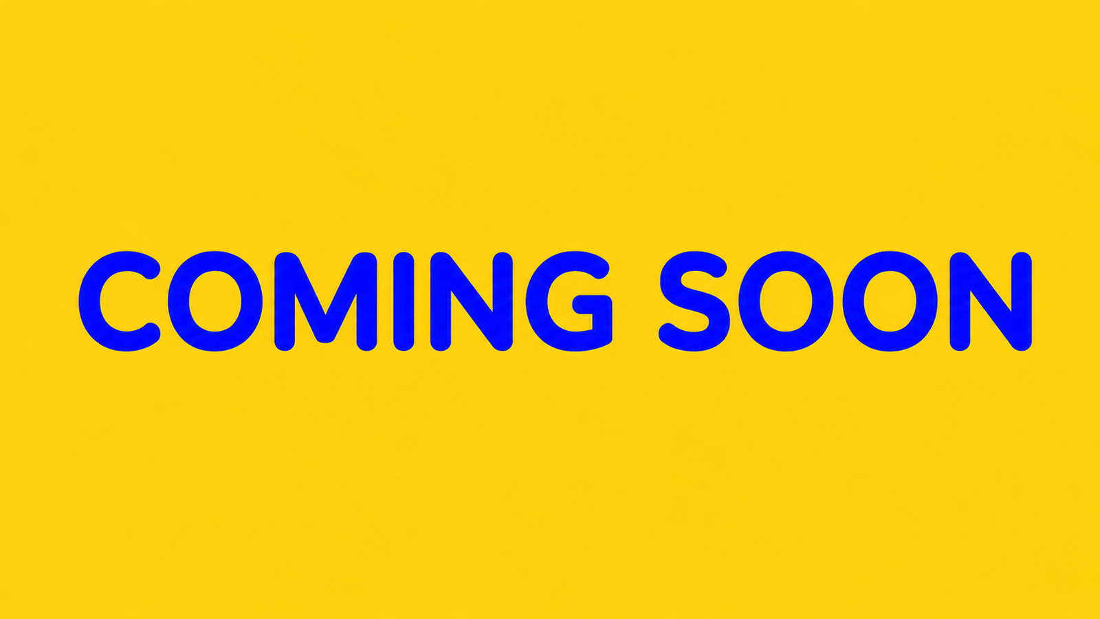 Coming Soon Graphic Blue font Yellow back